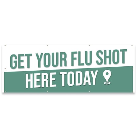 Signmission Get Your Flu Shot Here Today Banner Concession Stand Food Truck Single Sided B-96-30071